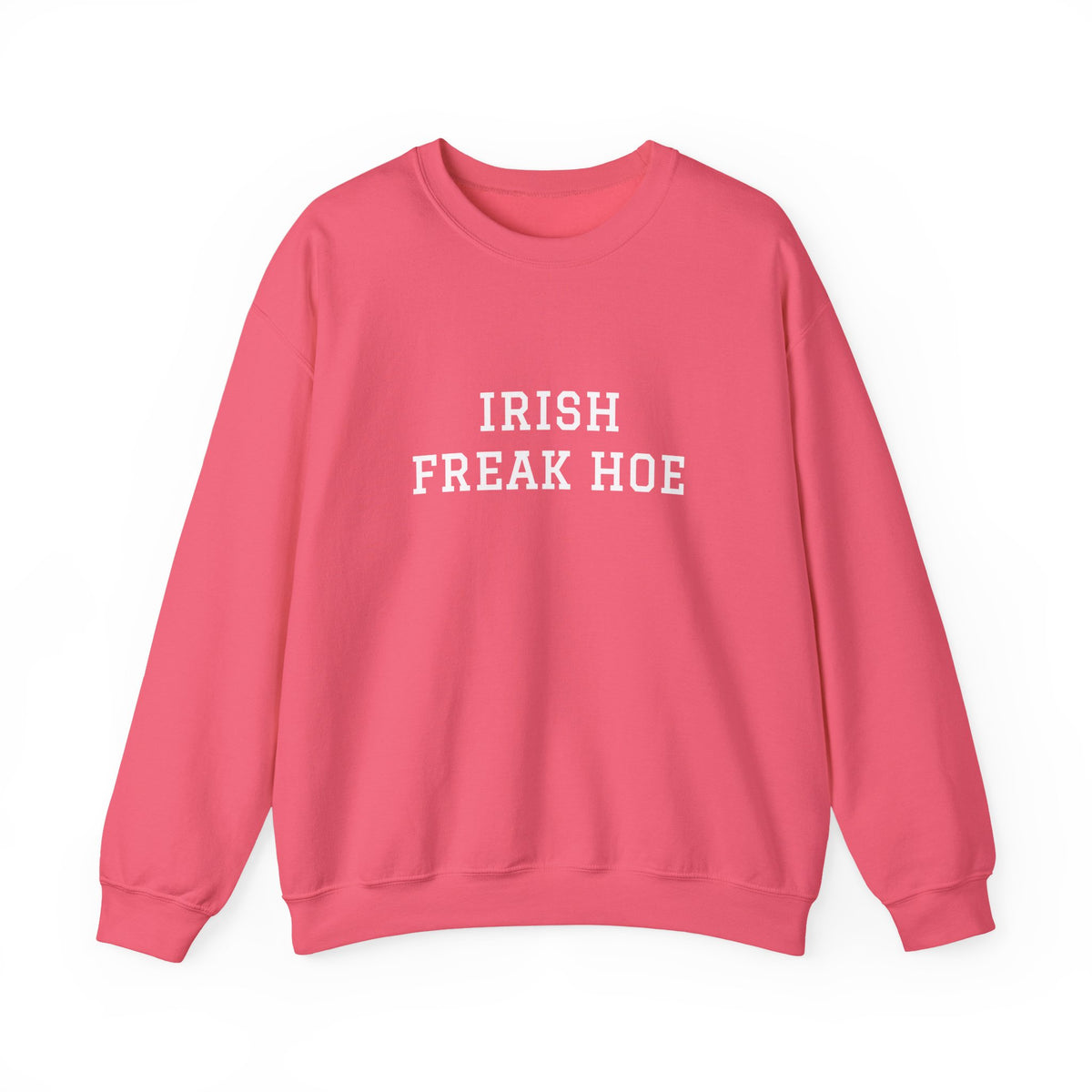 Irish Freak Hoe Crewneck Sweatshirt