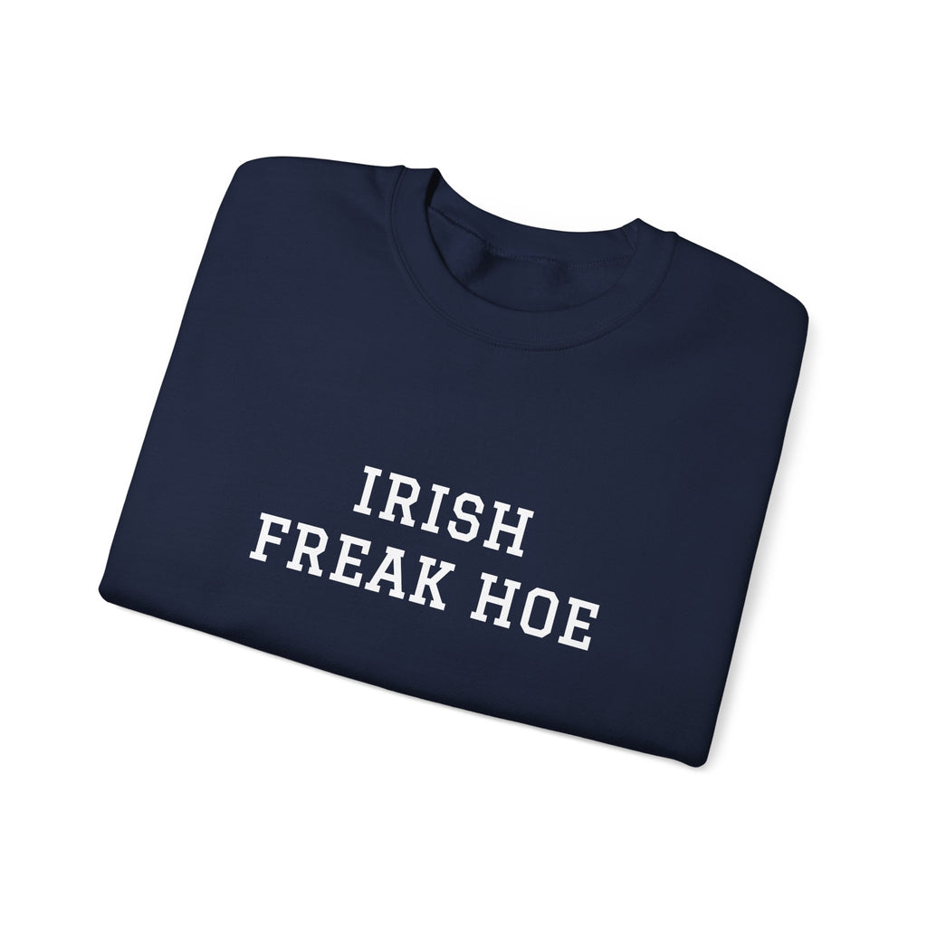 Irish Freak Hoe Crewneck Sweatshirt