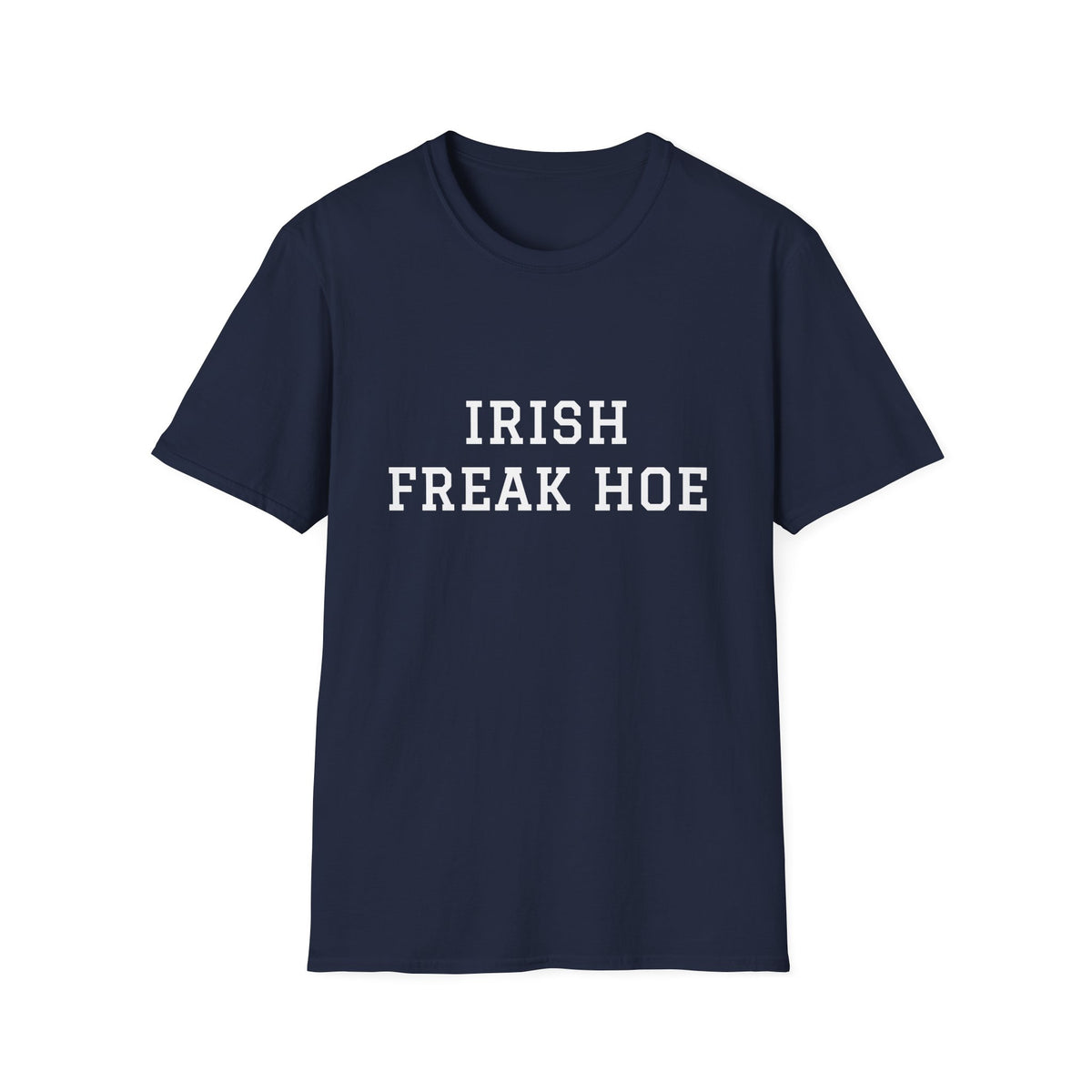 Irish Freak Hoe T-Shirt