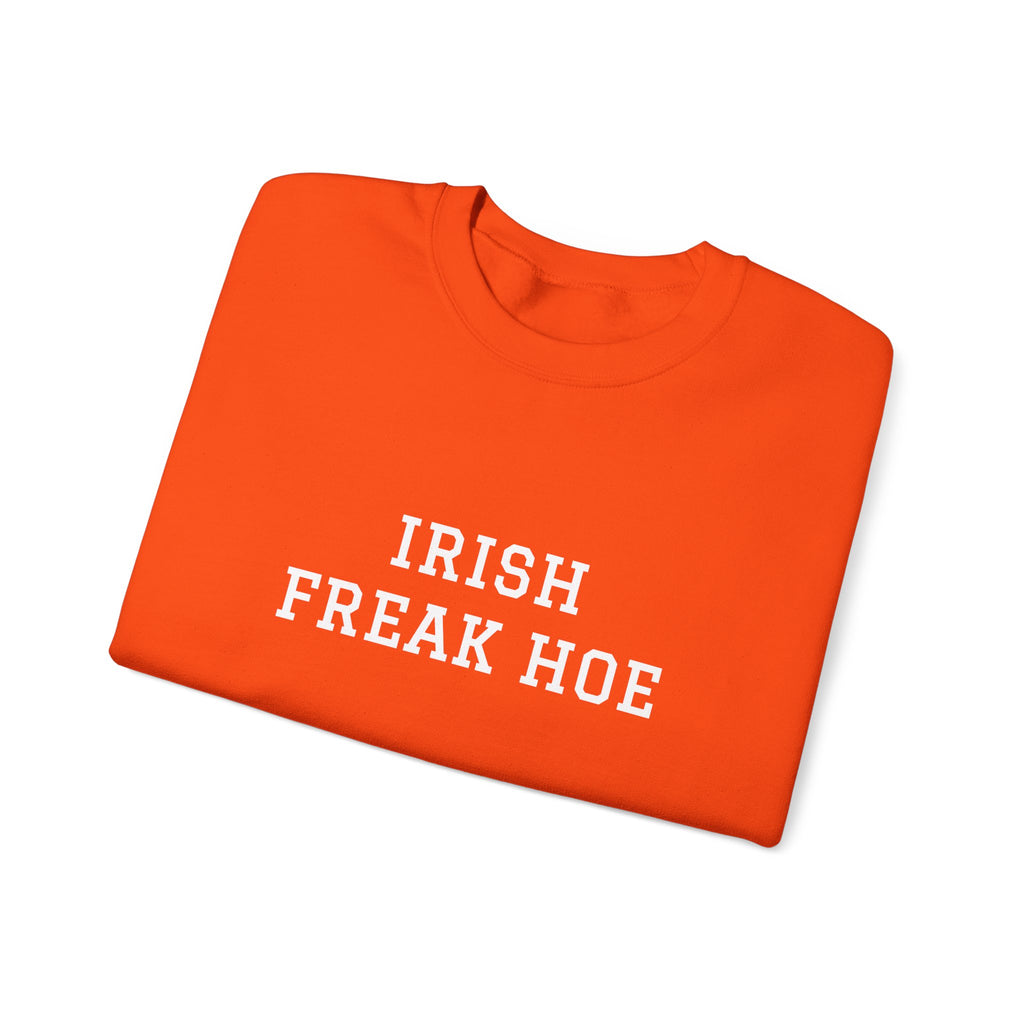 Irish Freak Hoe Crewneck Sweatshirt