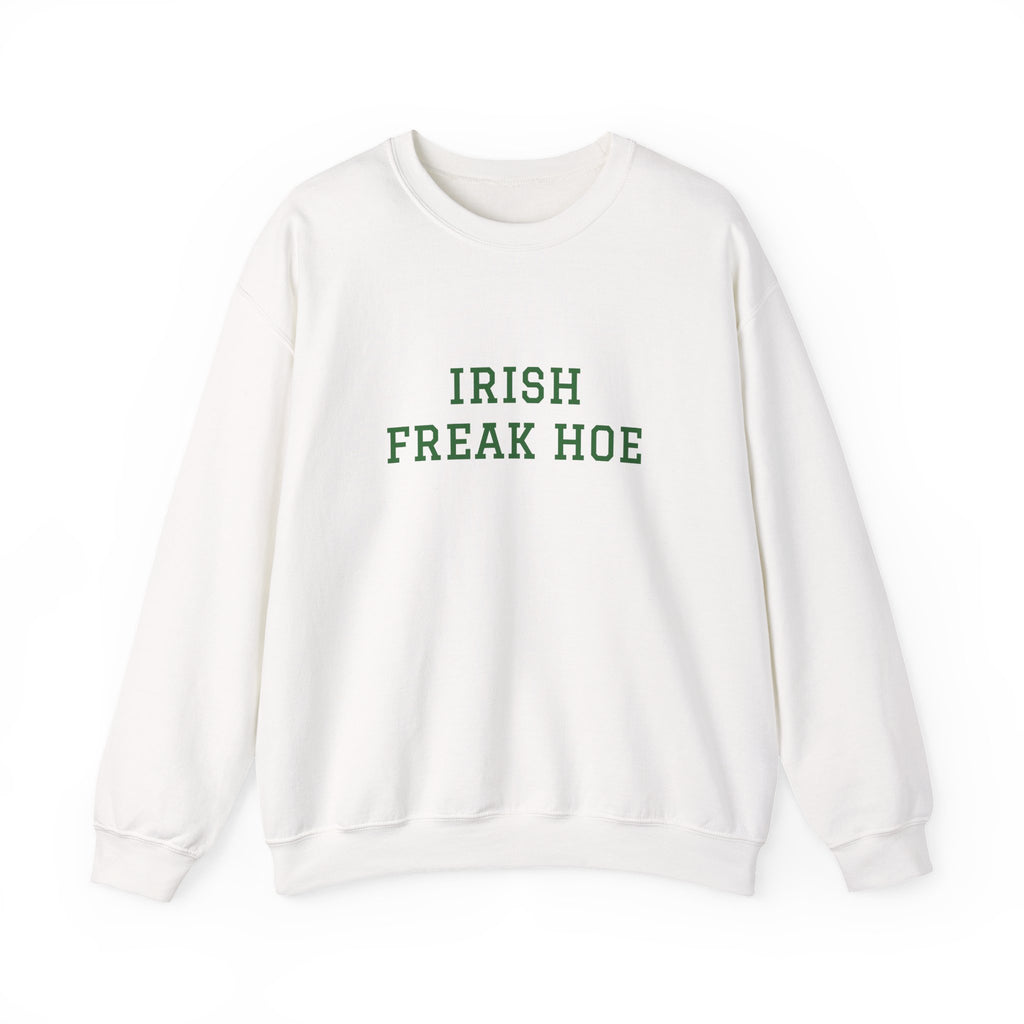 Irish Freak Hoe Sweatshirt