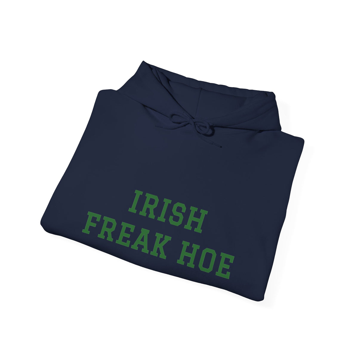 Irish Freak Hoe Hoodie
