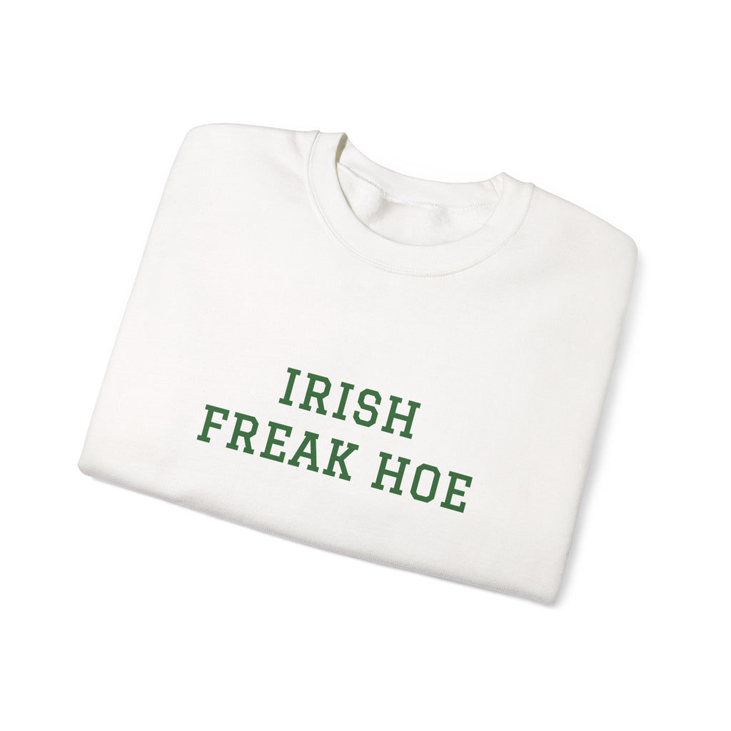 Irish Freak Hoe Sweatshirt