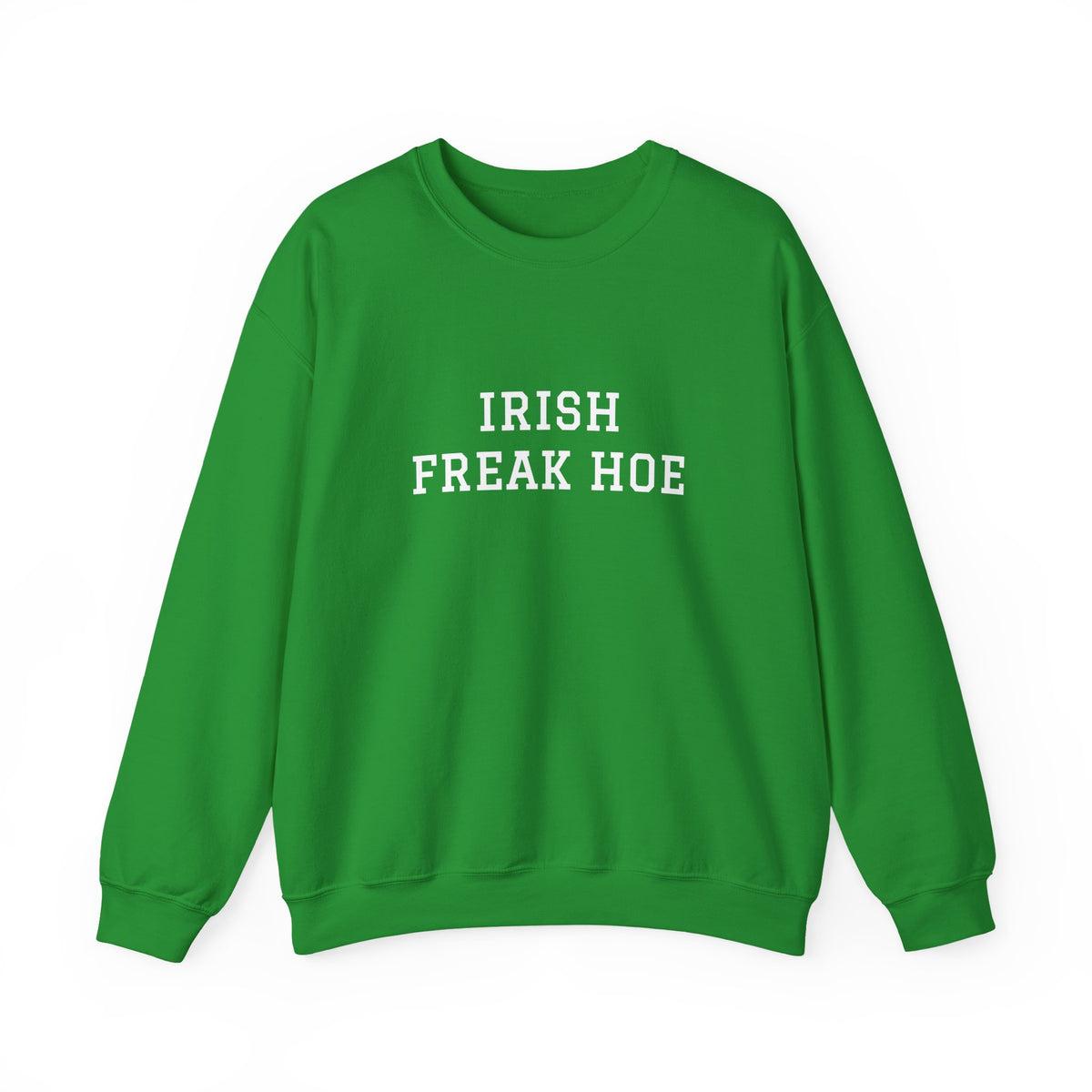 Irish Freak Hoe Crewneck Sweatshirt