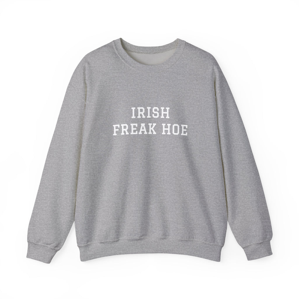 Irish Freak Hoe Crewneck Sweatshirt